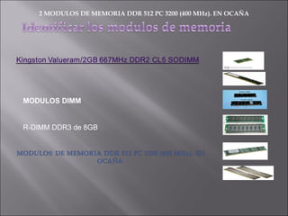2 MODULOS DE MEMORIA DDR 512 PC 3200 (400 MHz). EN OCAÑA MODULOS DIMM  R-DIMM DDR3 de 8GB 
