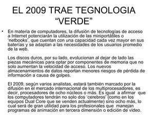 EL 2009 TRAE TEGNOLOGIA “VERDE” ,[object Object]