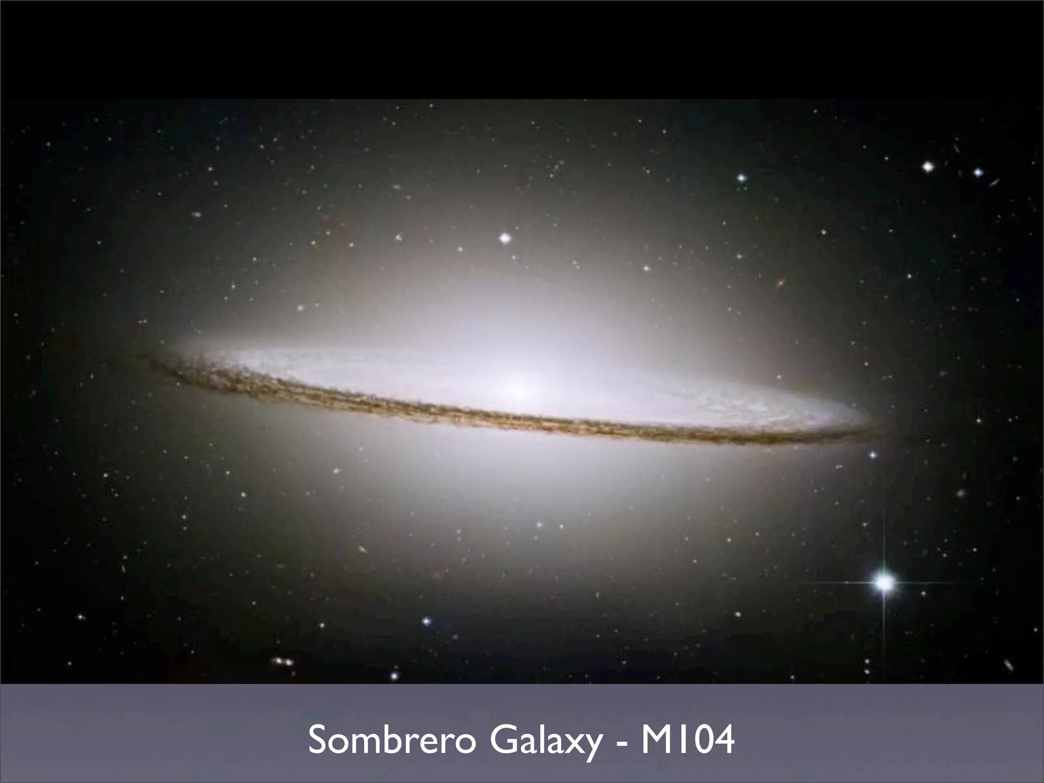 Sombrero Galaxy - M104
 