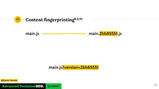 main.js
Content fingerprinting8,9,10
main.2bb85551.js
15
main.js?version=2bb85551
@Gaca-Tworek
 
