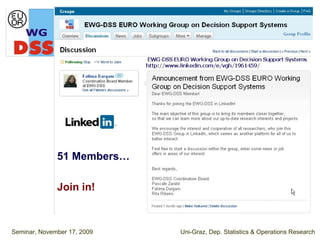 51 Members…

              Join in!



Seminar, November 17, 2009   Uni-Graz, Dep. Statistics & Operations Research
 
