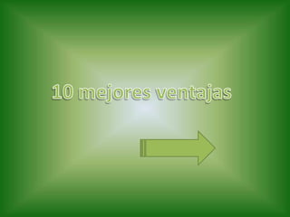 10 mejores ventajas