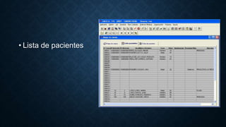 • Lista de pacientes 
 