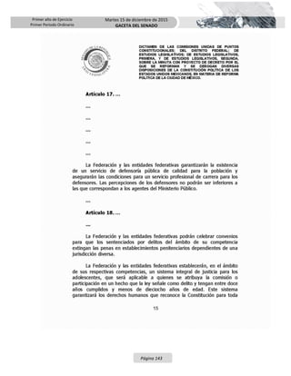 Primer año de Ejercicio
Primer Periodo Ordinario
Martes 15 de diciembre de 2015
GACETA DEL SENADO
Página 143
 