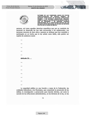 Primer año de Ejercicio
Primer Periodo Ordinario
Martes 15 de diciembre de 2015
GACETA DEL SENADO
Página 144
 