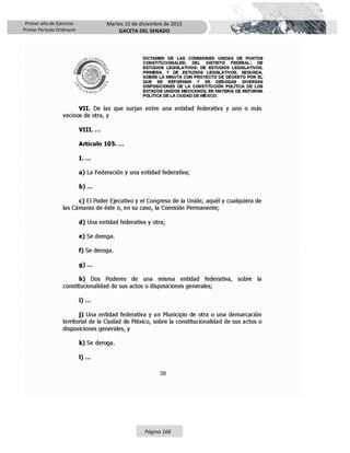 Primer año de Ejercicio
Primer Periodo Ordinario
Martes 15 de diciembre de 2015
GACETA DEL SENADO
Página 166
 