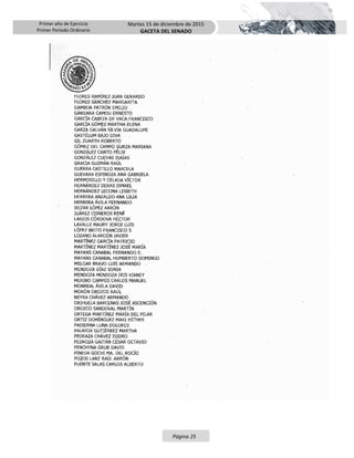 Primer año de Ejercicio
Primer Periodo Ordinario
Martes 15 de diciembre de 2015
GACETA DEL SENADO
Página 25
 