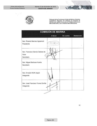 Primer año de Ejercicio
Primer Periodo Ordinario
Martes 15 de diciembre de 2015
GACETA DEL SENADO
Página 281
 