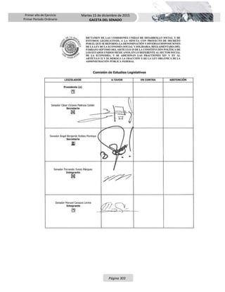 Primer año de Ejercicio
Primer Periodo Ordinario
Martes 15 de diciembre de 2015
GACETA DEL SENADO
Página 303
 