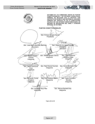 Primer año de Ejercicio
Primer Periodo Ordinario
Martes 15 de diciembre de 2015
GACETA DEL SENADO
Página 317
 
