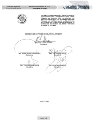Primer año de Ejercicio
Primer Periodo Ordinario
Martes 15 de diciembre de 2015
GACETA DEL SENADO
Página 318
 