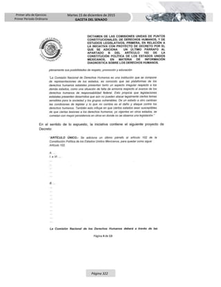 Primer año de Ejercicio
Primer Periodo Ordinario
Martes 15 de diciembre de 2015
GACETA DEL SENADO
Página 322
 