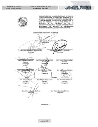 Primer año de Ejercicio
Primer Periodo Ordinario
Martes 15 de diciembre de 2015
GACETA DEL SENADO
Página 330
 