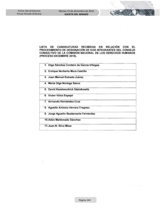 Primer año de Ejercicio
Primer Periodo Ordinario
Martes 15 de diciembre de 2015
GACETA DEL SENADO
Página 341
 