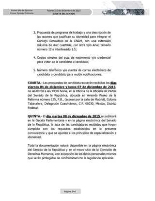 Primer año de Ejercicio
Primer Periodo Ordinario
Martes 15 de diciembre de 2015
GACETA DEL SENADO
Página 344
 