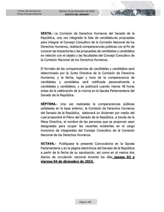 Primer año de Ejercicio
Primer Periodo Ordinario
Martes 15 de diciembre de 2015
GACETA DEL SENADO
Página 345
 