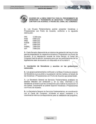 Primer año de Ejercicio
Primer Periodo Ordinario
Martes 15 de diciembre de 2015
GACETA DEL SENADO
Página 353
 
