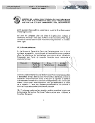 Primer año de Ejercicio
Primer Periodo Ordinario
Martes 15 de diciembre de 2015
GACETA DEL SENADO
Página 354
 