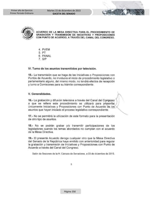 Primer año de Ejercicio
Primer Periodo Ordinario
Martes 15 de diciembre de 2015
GACETA DEL SENADO
Página 356
 