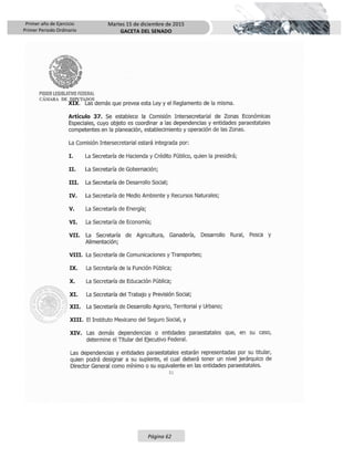 Primer año de Ejercicio
Primer Periodo Ordinario
Martes 15 de diciembre de 2015
GACETA DEL SENADO
Página 62
 
