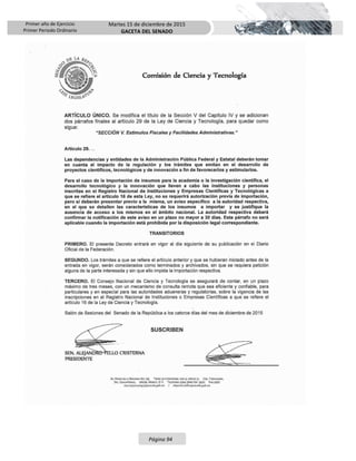 Primer año de Ejercicio
Primer Periodo Ordinario
Martes 15 de diciembre de 2015
GACETA DEL SENADO
Página 94
 