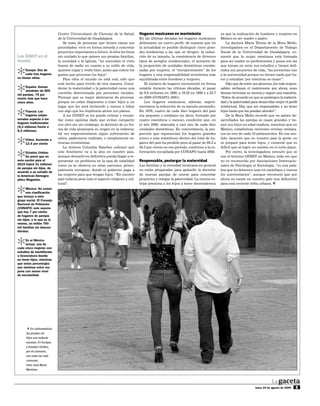 Centro Universitario de Ciencias de la Salud,        Hogares mexicanos en movimiento                     ya que la realización de hombres y mujeres en
                            de la Universidad de Guadalajara.                    En las últimas décadas los hogares mexicanos        México es ser madre o padre.
                                Se trata de personas que tienen claras sus       delinearon un nuevo perfil, de manera que en            La doctora María Teresa de la Mora Mello,
                            prioridades: vivir en forma cómoda y concretar       la actualidad es posible distinguir cinco gran-     investigadora en el Departamento de Trabajo
                            proyectos importantes a futuro. A ellos les tiene    des tendencias a las que se dirigen: la reduc-      Social de la Universidad de Guadalajara, co-
Los dinKY en el             sin cuidado lo que opinen sus propias familias,      ción de su tamaño, la coexistencia de diversos      mentó que la mujer mexicana está formada
mundo                       la sociedad o la Iglesia, “no necesitan el visto     tipos de arreglos residenciales, el aumento de      para ser madre no profesionista y pocas son las
                            bueno de nadie en cuanto a su estilo de vida,        la proporción de unidades domésticas encabe-        que toman en serio sus estudios y tienen defi-

[     Europa: Dos de
      cada tres hogares
no tienen niños.
                            quieren viajar y vestir bien, antes que cubrir los
                            gastos que provocan los hijos”.
                                Para ellos el mundo no está mal, sólo que
                                                                                 zadas por mujeres, el “envejecimiento” de los
                                                                                 hogares y una responsabilidad económica más
                                                                                 equilibrada entre hombres y mujeres.
                                                                                                                                     nidos sus proyectos de vida, “las jovencitas van
                                                                                                                                     a la universidad porque no tienen nada qué ha-
                                                                                                                                     cer y estudian ‘por mientras se casan’”.
                            está hecho para vivirlo de otra manera. Consi-          El número de hogares incrementó en forma             Dijo que de entre sus alumnos, los más respon-

[     España: Suman
      alrededor de 800
mil parejas, 75 por
                            deran la maternidad o la paternidad como una
                            cuestión determinada por presiones sociales.
                                                                                 notable durante las últimas décadas, al pasar
                                                                                 de 6.8 millones en 1960, a 16.22 en 1990 y a 22.7
                                                                                                                                     sables rechazan el matrimonio por ahora, pues
                                                                                                                                     desean terminar su carrera y seguir una maestría.
ciento más que hace         Piensan que es mejor abstenerse de procrear,         en 2000 (CONAPO, 2001).                             “Estoy de acuerdo en que se postergue la materni-
cinco años.                 porque no están dispuestos a traer hijos a un           Los hogares mexicanos, además, experi-           dad y la paternidad para desarrollar mejor el perfil
                            lugar que les será incómodo y menos a lidiar         mentaron la reducción de su tamaño promedio.        intelectual. Hay que ser responsables y no tener

[    Francia: Los
     hogares uniper-
sonales superan a los
                            con algo que les implicaría atorar sus planes.
                                A los DINKY se les puede criticar y encasi-
                            llar como egoístas dado que evitan compartir
                                                                                 En 1976, cuatro de cada diez hogares del país
                                                                                 era pequeño o mediano (es decir, formado por
                                                                                 cuatro miembros o menos), condición que, en
                                                                                                                                     hijos hasta que los puedan atender”.
                                                                                                                                         De la Mora Mello recordó que en países de-
                                                                                                                                     sarrollados las parejas se casan grandes y tie-
hogares tradicionales
                            con otro ser, sin embargo, la decisión de su for-    el año 2000, abarcaba a casi seis de cada diez      nen sus hijos en edad madura, mientras que en
(8,3 millones frente a
8,2 millones).              ma de vida alcanzaría su origen en la infancia;      unidades domésticas. En concordancia, la pro-       México, estadísticas recientes revelan embara-
                            tal vez experimentaron algún sufrimiento de          porción que representan los hogares grandes         zos en tres de cada 10 adolescentes. En ese sen-

[    China: Asciende a
     12.4 por ciento
                            niños, padecieron maltrato, o simplemente ca-
                            rencias económicas.
                                La doctora Columba Sánchez subrayó que
                                                                                 (cinco o más miembros) dentro del total de ho-
                                                                                 gares del país ha perdido peso al pasar de 60.2 a
                                                                                 40.5 por ciento en ese período, conforme a la in-
                                                                                                                                     tido, lamentó que en nuestro país la gente no
                                                                                                                                     se prepare para tener hijos, y comentó que es
                                                                                                                                     difícil que se logre un cambio en el corto plazo.

[    Estados Unidos:
     Se prevé que en
esta nación para el
                            este fenómeno va a la alza en nuestro país,
                            aunque descartó en definitiva pueda llegar a re-
                            presentar un problema en la tasa de natalidad
                                                                                 formación recopilada por CONAPO hasta 2003.

                                                                                 Responsable, postergar la maternidad
                                                                                                                                         Por cierto, la investigadora censuró que se
                                                                                                                                     use el término DINKY en México, toda vez que
                                                                                                                                     no es reconocido por Asociaciones Internacio-
2010 habrá 31 millones      como ya se observa en otras naciones, princi-        Las familias y la sociedad mexicana en general      nales de Psicología ni Sociología, “es una pala-
de parejas sin hijos, de
                            palmente europeas, donde el gobierno paga a          no están preparadas para aplaudir la decisión       bra que no debemos usar en castellano y menos
acuerdo a un estudio de
la American Demogra-        las mujeres para que tengan hijos. “En nuestro       de nuevas parejas de unirse para concretar          los universitarios”, aunque reconoció que por
phics Magazine.             país todavía pesa más el aspecto religioso y cul-    proyectos y relegar la paternidad. La misma es-     ahora no existe en nuestro país una definición
                            tural”.                                              tirpe presiona a los hijos a tener descendencia     para esta reciente tribu urbana. [

[     México: No existe
      una clasificación
que incluya a este
grupo social. El Consejo
Nacional de Población
(CONAPO) solo supone
que hay 7 por ciento
de hogares de parejas
sin hijos, o lo que es lo
mismo, un millón 700
mil familias sin descen-
dientes.


[     En el México
      actual, una de
cada cinco mujeres con
estudios de bachillerato
o licenciatura decide
no tener hijos, mientras
que estos porcentajes
son mínimos entre mu-
jeres con menor nivel
de escolaridad.




      4En Latinoamérica
      las parejas sin
      hijos son todavía
      escasas. En Europa,
      y Estados Unidos,
      por el contrario,
      son cada vez más
      comunes.
      Foto: José María
      Martínez




                                                                                                                                                            lunes 24 de agosto de 2009   5
 