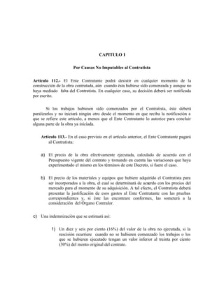 CAPITULO I
Por Causas No Imputables al Contratista
Artículo 112.- El Ente Contratante podrá desistir en cualquier momento ...