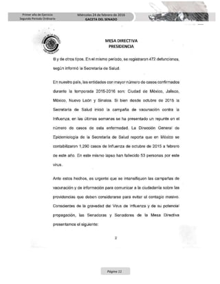 Primer año de Ejercicio
Segundo Periodo Ordinario
Miércoles 24 de febrero de 2016
GACETA DEL SENADO
Página 11
 