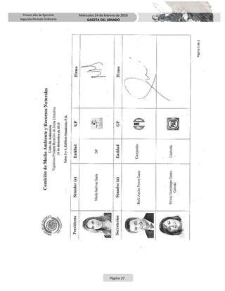 Primer año de Ejercicio
Segundo Periodo Ordinario
Miércoles 24 de febrero de 2016
GACETA DEL SENADO
Página 37
 
