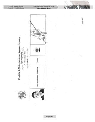 Primer año de Ejercicio
Segundo Periodo Ordinario
Miércoles 24 de febrero de 2016
GACETA DEL SENADO
Página 41
 
