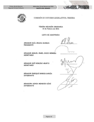 Primer año de Ejercicio
Segundo Periodo Ordinario
Miércoles 24 de febrero de 2016
GACETA DEL SENADO
Página 43
 