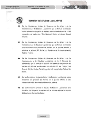 Primer año de Ejercicio
Segundo Periodo Ordinario
Miércoles 24 de febrero de 2016
GACETA DEL SENADO
Página 60
 