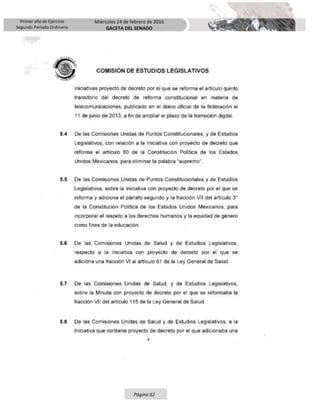 Primer año de Ejercicio
Segundo Periodo Ordinario
Miércoles 24 de febrero de 2016
GACETA DEL SENADO
Página 62
 