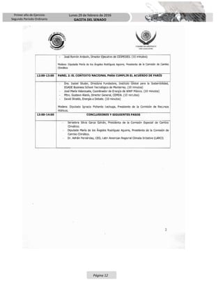 Primer año de Ejercicio
Segundo Periodo Ordinario
Lunes 29 de febrero de 2016
GACETA DEL SENADO
Página 12
 