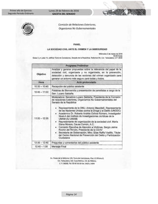 Primer año de Ejercicio
Segundo Periodo Ordinario
Lunes 29 de febrero de 2016
GACETA DEL SENADO
Página 14
 