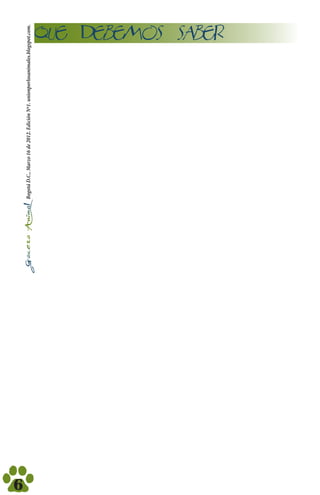 6
    Bogotá D.C., Marzo 16 de 2012. Edición Nª1. unionporlosanimales.blogspot.com.
 