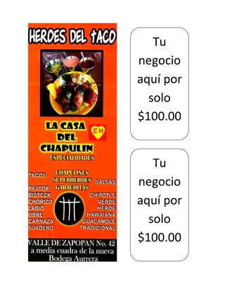 Tu
negocio
aquí por
solo
$100.00
Tu
negocio
aquí por
solo
$100.00
 