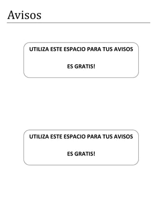 Avisos
UTILIZA ESTE ESPACIO PARA TUS AVISOS
ES GRATIS!
UTILIZA ESTE ESPACIO PARA TUS AVISOS
ES GRATIS!
 