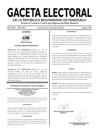 N° 1012 GACETA ELECTORAL DE LA REPÚBLICA BOLIVARIANA DE VENEZUELA 1
AÑO XXIII - MES VIII Caracas, jueves 12 de mayo de 2022 Número 1012
SUMARIO
Consejo Nacional Electoral
Resolución N° 220425-023, mediante la cual se
resuelve entre otros, levantar la suspensión contenida en
la Resolución N° 200701-0030, de fecha 01 de julio de
2020, publicada en la Gaceta Electoral de la República
Bolivariana de Venezuela N° 956 de fecha 07 de agosto
de 2020, relativa a los lapsos en materia sindical, gremial y
electoral, a partir de la fecha de la publicación de la
presente resolución.
Resolución N° 220425-025, mediante la cual se
resuelve, declarar sin lugar el recurso jerárquico
interpuesto en fecha 11 de marzo de 2022, por el
ciudadano Raydan Antonio Romero Hernández, contra el
silencio administrativo por parte de la Dirección General
de Talento Humano.
artículo 33 numerales 30, 38 y 40 de la Ley Orgánica del Poder Electoral;
Que el Presidente de la República Bolivariana de Venezuela, como parte del estado de
alarma para atender la pandemia del Coronavirus (Covid-19), suspendió todas las
actividades laborales a partir del 16 de marzo de 2020, exceptuando las de servicio social
y aquellas no susceptibles de interrupción por razones de interés público;
Que el Consejo Nacional Electoral, mediante Resolución N° 200315-005, de fecha 15 de
marzo de 2020, publicada en la Gaceta Electoral de la República Bolivariana de Venezuela
N° 948 de fecha 16 de marzo de 2020, acordó la suspensión de las actividades laborales
del Poder Electoral a partir de esa fecha;
CONSIDERANDO
Que el Consejo Nacional Electoral, mediante Resolución N° 200701-030, de fecha 01 de
julio de 2020, publicada en la Gaceta Electoral de la República Bolivariana de Venezuela
N° 956 de fecha 07 de agosto de 2020, ordenó mantener suspendidos los lapsos de los
procedimientos impugnatorios de los asuntos relativos a la materia electoral, sindical y
gremial o de cualquier otra que curse por ante este órgano electoral, desde el día 16 de
marzo de 2020;
CONSIDERANDO
Que el Consejo Nacional Electoral, según la previsión contenida en el artículo 293
numerales 5 y 6 de la Constitución de la República Bolivariana de Venezuela, es el Órgano
del Poder Público Nacional encargado de la organización, dirección y vigilancia de todos
los actos relativos a la elección de los cargos de representación popular de los poderes
públicos, así como de los sindicatos, gremios profesionales y organizaciones con fines
políticos en los términos que señale la ley;
RESUELVE
PRIMERO: Levantar la suspensión contenida en la Resolución N° 200701-0030, de fecha
01 de julio de 2020, publicada en la Gaceta Electoral de la República Bolivariana de
Venezuela N° 956 de fecha 07 de agosto de 2020, relativa a los lapsos en materia sindical,
gremial y electoral, a partir de la fecha de la publicación de la presente resolución.
SEGUNDO: La reanudación de los lapsos en materia sindical, gremial y los electorales
indicados en la Gaceta Electoral de la República Bolivariana de Venezuela N° 956 de fecha
07 de agosto de 2020, a partir de la fecha de la publicación de la presente resolución.
Resolución aprobada por el Consejo Nacional Electoral en sesión celebrada el día 25 de
abril de 2022.
Publíquese,
CONSEJO NACIONAL ELECTORAL
República Bolivariana de Venezuela
Consejo Nacional Electoral
REPÚBLICA BOLIVARIANA DE VENEZUELA
PODER ELECTORAL
CONSEJO NACIONAL ELECTORAL
RESOLUCIÓN No. 220425-0023
Caracas, 25 de abril de 2022
212º y 163º
El Consejo Nacional Electoral, en ejercicio de las facultades conferidas en el artículo 293
de la Constitución de la República Bolivariana de Venezuela, en concordancia con el
artículo 33 numerales 30, 38 y 40 de la Ley Orgánica del Poder Electoral;
CONSIDERANDO
Que el Presidente de la República Bolivariana de Venezuela, como parte del estado de
alarma para atender la pandemia del Coronavirus (Covid-19), suspendió todas las
actividades laborales a partir del 16 de marzo de 2020, exceptuando las de servicio social
y aquellas no susceptibles de interrupción por razones de interés público;
CONSIDERANDO
Que el Consejo Nacional Electoral, mediante Resolución N° 200315-005, de fecha 15 de
marzo de 2020, publicada en la Gaceta Electoral de la República Bolivariana de Venezuela
N° 948 de fecha 16 de marzo de 2020, acordó la suspensión de las actividades laborales
del Poder Electoral a partir de esa fecha;
Que el Consejo Nacional Electoral, mediante Resolución N° 200701-030, de fecha 01 de
 