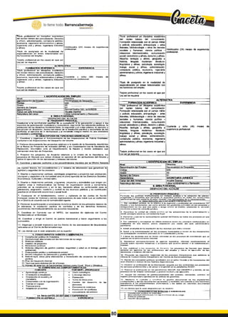 Titulo profesional en disciplina académ ica
del núcleo básico d e l conocim iento: D erecho
y afines, adm inistración, contaduría pública,
econom ía, ingeniería adm inistrativa y afines,
ingeniería civil y afines, ingeniería industrial
y afines.
Titulo de postgracío en la m odalidad de
especializactón e n áreas relacionadas con
las funciones del em pleo.
Tarjeta profesional e n los casos en que por
Ley ©sí ee requiera
V einticuatro (2 4 ) m eses de experiencia
profesional.
A L T E R N A T IV A
F O R M A C IO N A C A D E M IC A E X P E R IE N C IA
Titulo profesional en disciplina académ ica
del n ú d e o básico d e l conocim iento: D erecho
y afines, adm inistración, contaduría pública,
econom ía, ingeniería adm inistrativa y afinos,
ingeniería civil y afines, ingeniería industrial
y afines.
Tarjeta profesional e n tos casos e n q u e por
Le y a si s e requiera____________________________
C uaren ta y ocho (4 8 )
experiencia profesional.
m es«s de
I. ID E N T IF IC A C IO N D E L E M P L E O
Directivo
D e n om inación d el Em pleo:
C ó d ig o _____________
S acretarto<a) de Despacho
020'___________
G rado:
N ú m e ro d e C a ra o s:
D ependencia: S E C R E T A R IA D E L IN T E R IO R
C a rg o d e l J e fe In m e d ia to : A lc a ld e D is trita l
N a tu ra le za d e l c a rg o
H. A r e a f u n c i o n a l
Libre nom bram iento y Rem oción
D E S P A C H O D E L A L C A L D E
■i. P R O P O s rT O p r i n c i p a l
C oadyuvar a la convivencia pacifica d é la ciudadanía, a la generación y apoyo a los
especio^ de participación ciud adana y com unitaria, regulando las relaciones políticas, la
protección de los derect^os fundam entales, la segundad y e l orden público, la atención y
prevención de desastres, dentro d e l m aroo de la resolución pacífica y ooncertada de los
oonfliclos, e l ejercicio de la dem ocracia y el desarropo integral dentro de una atm ósfera
d e equidad y solidaridad
tV. D E S C R IP C IO N O E F U N C IO N E S E S E N C IA L E S
1. Coordinar y organizar el funcionam iento de las Inspecciones de Policía Distritales,
conform e a las disposiciones del Despacho del alcalde.
2 . E laborar técnicam ente los proyectos relativos a la m isión d e la S ecretarla. Inscribirlos
en el Banco de Proyectos d e Inversión (B P IM ), y e n Coordinación con la S ecretaría d e
Planeación. inscribirlos a n te el D epartam ento, la N ación y dem ás entidades que
cofinancien este tipo de Proyectos*
3 . P reparar los proyectos de A cuerdo relativos a la m isión d e la S ecretaria, los
proyectos de D ecreto q u e deb an dictarse en ejercicio de Jos atribuciones d e l A lcalde y
liderar la ejecución de las decisio nes y órdenes del m ism o.
4 . C oordinar y ejecutar conform e a los procedim ientos trazad os por la O ficina Asesora
de Control Interno, los procedim ientos y eJ sistem a da información que garanticen la
agilidad y seguridad de los procesos.
5. D ise rta r e im p le m e n ta r p olítica s, e stra te g ia s p ro g ra m a s y p ro ye cto s q u e p ro m ue va n,
d ivu lg u e n y ca p a cite n a la c o m u n id a d para e l p le n o e je rcicio d e lo s D e re cho s S ociale s,
E con ó m ico s, C u lturales y A m b ien tóles.
6 . D iseñar e im plem entar políticas, program as, proyectos y actividades que tengan por
objetivo crear e institucionalizar las form as de organización social y com unitaria,
previstas en la constitución y e n la ley, haciendo e fic a z su participación para la
planeación, asignación, veeduría y control de los recursos púbicos y su contribución
positiva en e l desarrollo económ ico y social local.
7. Coadyuvar en el fortalecim iento, control y vigilancia de las Juntas de Acción
Com unal. Juntas de Vivienda y d em ás organizaciones d e esta índole que se conformen
en el Distrito de acuerdo con la nomnatividad vigente.
8. P rom over la participación y convivencia ciudadana dontro d e los principios básicos de
la tolerancia, la resolución pacifica de conflictos y de los derechos hum anos;
coordinando ínterinstitucionalm ente las acciones necesarias.
9. C o o rd in a r e n C o nve n io co n e l 1NPEC. lo s a s p e c to s d e vig ila ncia d e l C e n tro
P e n ite n cia rio e n e l M un icip io.
10. Coordinar y dirigir e l Com ité de justicia transicional y hacer seguim iento a los
suboomités.
11. O rg a n iza r y p re sid ir re u n io n e s co n k>s líd eres d e la s a socia cio n es de d e sp la za d o s
ra d ica d a s e n el Disi rito d e B a rra nca be rm eja .
12. Las dem ás que le sean asignadas por su superior
V . C O N O C IM IE N T O S B A S IC O S O E S E N C IA L E S
Constitución política de Colom bia
Norm atividad relacionada con las funciones de su cargo.
Políticas públicas
G estión de proyectos
Relaciones publicas
Sistem a integrado d e gestión (calidad, seguridad y salud en el trabajo, gestión
am biental).
Presupuesto público y contratación estatal.
Modelo integrado de planeación y gestión M1PG.
M etodología única p a ra elaboración y form ulación d e proyectos de inversión
pública.
P lan de Desarrollo Distrital
Técnicas para elaboración de informes.
M anejo de sistem as de herram ientas básicas oom o Excel, W ord y Ofjm ática.
VL C O M P E T E N C IA S C O M P O R T A M E N T A L E S
P O R N IV E L J E R Á R Q U IC O
C O M U N E S
Aprendizaje continuo
O rientación a resultados.
O rientación al usuario y al
ciu d a d a n o
Com prom iso con la organización
Trabajo en equipo
Transparencia
Adaptación a l cam bio
Visión estratégica
Liderazgo efectivo
Planeación
Tom a de decisiones
G e s tió n d e l d e s a rro llo d e la s
personas
Pensam iento ststémico
R eaoludón de conflictos
conocimiento del enlom o
V IL R E Q U IS IT O S D E E S T U D IO Y E X P E R IE N C IA
F O R M A C IÓ N AC A D É M IC A T " E X P E R IE N C IA
T itu lo p ro fe sio na l e n d iscip lin a a ca d é m ica
d e l n úcle o b á s ic o d el co no cim ien to:
F orm ación re la cio na da co n e l c a m p o m ilitar
o p olicial, e d u ca ció n , a n tro p o lo g ía - a rtes
lib e ra les, b ib llo te co lo g ia - o tro s d e cie ncias
so cia le s y h um an as, cie ncia p o lítica -
re la cio n e s in terna cio na le s, co m u n ica ció n
so cia l* p erio d ism o y a fin e s, d e re c h o y afines,
filo so fía - te o lo g ía y a fin e s, g e o g ra fía e
h istoria, le n g u a s m o d ern a s- Irteratura-
G ngülstica y a fín es, p sico lo g ía , s o c io lo g ía -
tra b a jo so cia l y afines, a dm inistració n ,
co nta du ría p u b lc a , e con om ía, ingeniería
a d m in istra tiva y a fin e s , in ge n ie ría in d u stria l y
a fin e s
T ítu lo d e p o stg ra d o en la m o d alida d d e
e spe cia liza cíón en á re a s re la cio n a d a s con
tas fu n d o n e s d el em pleo.
T a rje ta p ro fe sio na l e n los c a so s en q u e p or
L e y a s í se re q u ie ra
V e in tic u a tro (2 4 ) m e se s d e e x p e rie n cia
pro fe sio na l.
A L T E R N A T IV A
F O R M A C IO N A C A D E M IC A E X P E R E N C IA
T ítu lo p ro fe sio n a l e n d is cip lin a a ca d é m ica
d e l n úcle o b á s ic o d e l co no cim ien to:
F orm ación re la cio n a d a co n e l c a m p o m iits r
o p olicial, e d u ca ció n , a n tro p o lo g ía - a rte s
lib e ra les, b ib lío te co lo g la - o tro s d e cie n cia s
s o c ia le s y h um an as, c ie n cia p o lítica -
re la cio n e s in terna cio na le s, co m u nica ció n
s o c ia l- p erio d ism o y a fin e s, d e re ch o y a fine s,
filo s o fía - te o lo g ía y a fin e s , g e o g ra fía e
h istoria, le n g u a s m o d e rn a s- lite ra tu ra -
lin g üística y a fin e s, p sicolog ía, so cio lo g ía -
tra b a jo so cia l y a fin e s, a dm in istra ció n ,
co nta du ría p ú b lica , e co n o m ía , in ge n ie ría
a d m in istra tiva y a fin e s, in ge n ie ría in d u stria l y
afines
Ta rje ta p ro fe sio na l en lo s ca so s e n q u e por
L e v así se re oulera
C u a re n ta y o ch o (4 8 ) m e se s d e
e xp e rie n cia pro fe sio na l.
L ID E N T IF IC A C IO N D E L E M P L E O
N ive l: D ire ctivo
D e n o m in a ció n d e l E m pleo: S e cre ta rio (a ) de D e spa ch o
C ó digo 0 20
G rado: 02
N ú m e ro d e C a rg os: 01
D e pe n de n cia: S E C R E T A R IA J U R E C A
C a rg o d e l Je fe Inm ed ia to: A lca ld e D istrital
N a turale za d e l ca ra o L ib re n o m b ra m ie n to y R e m o ció n
II. A R E A F U N C IO N A L
D E S P A C H O D E L A L C A L D E
____________ III, P R O P O S IT O P R IN C IP A L ________
F o rm u la r las p o lític a s in s titu c io n a le s e n m a te h s ju ríd ic a y la a d o p c ió n d a p la n e s ,
p ro g ra m a s y p ro y e c to s q u e p e rm ita n la s e g u rid a d ju ríd ic a e n to d a s iññ a c tu a c io n e s
a d m in is tra tiv a s q u e a d e la n ta e l s e ñ o r A lc a ld e y tos fu n c io n a rio s d a la A d m in is tra c ió n ._____
_____________________ IV . D E S C R IP C IÓ N P E F U N C tO M E S E S E N C IA L E S ____
1. D a r v ia b ilid a d ju ríd ic a , e n lo re la tiv o a la le g a lid a d y ju rid ic id a d le s a c tu a c io n e s d e l
A lc a ld c y s u s fu n c io n a rio s , a s í c o m o a te n d e r la s g e s tio n e s ju d ic ia le s e n lo e p ro c e s o s y
d e le g a c io n e s e n lo s q u e c e a p a rte o te n g a m lorús e l D is trito . presL an d o la a tn n c ió n
ñ e c o s aria a n iv e l d e c o n s u lta ju ríd ic a .
2 . G a ra n tid a i la u n id a d d e c riterio ju ríd ic o e n las a c tu a c io n e s d e Is a d m in is tra c ió n y
re n d ir c o n c e p to s o b re s u c o n v e n ie n c ie le g a l.
3 . C o o rd in a r y e je rc e r la re p re s e n ta c ió n ju d ic ia l d e l D is trito e n to d o s lo s p ro c e s o s e n q u e
é s te s e a p a rte .
4 . D a r v ia b ilid a d y c o n c e p tu a r e n ú ltlrm in s la n c ia sr>hre los p ro c e s o s c o n tra c tu a le s e n
c u a lq u ie ra d e s u s e ta p a s , p re v ia a s ig n a c ió n p o r m e d io d e l £*CtO a d m in is tra tiv o
p e rtin e n te .
5 . A sistir a l a lc a ld e e n la re s o lu c ió n d e lo s recu rso s q u e d e b a c o n o c e r.
6 . A sistir a la A d m in is tra c ió n e n los p ro c e s o s in s la u ra d o s a tra v é s d e lo s m e c a n is m o s
d e p a rtic ip a c ió n c iu d a d a n a p re v is to s e n la O onstltuctO n y la le y .
7 . L id e ra r las a c c io n e s q u e se d e b a n a d e la n ta r e n los p ro c e s o s d e c o n c ilia c ió n q u e s e
re a lic e n e n la a d m m ia tra c ló n D istrital.
6 . M 0nit0rt?ar p c rm u n c n lc m o n to la a g e n d a leg is la tiv a , in fo rm a r o p o rtu n a m e n te e l
A lc a ld e s o b re a q u e lla s in iciativas o p ro y e c to s q u e p u e d a n a fe c ta r a la A d m ln la lra c tó n
D istrital.
9 . D a r vi/tbilidiM ) a Ion pru yu cb iK rio A n in rrin , ios p ro y e c to s d e O e c re to q u e d e b a n
d ic ta rs e e n e je rc ic io d e la s a trib u c io n e s d e l a lc a ld e y lid erar la e je c u c ió n d e la s
d e c is io n e s y ó rd e n e s d e l m is m o .
10. P ro y e c ta r la s s e g u n d a s in s ta n c ia s d e lo s p ro c e s o s d iscip lin ario s q u e a d e la n te la
O fic in a d e C o n tro l In te rn o D is c ip lin a rio d e l D i& trilo d e B a rra n c a b e rm e ja .
11 . R e n d ir lo s c o n c e p to s ju ríd ic o s s o lic ita d o s p o r e l s e ñ o r A lc a ld e o los func¡on«jrios d e l
n ivel d ire c tiv o n a s e s o r d e tas d is tin ta s d o p o d c n c ia s
1 2 . K e a ii7 a r Xa v e rific a c ió n d e la in fo rm a c ió n c a rg a d a p o r tos c o n tra tis ta s p o r p re s ta c ió n
d e s e rv ic io s p ro fe s io n a le s y d e a p o y o a la g e s tió n e n la p la ta fo rm a S lG f P .
13 . R e a liz a r la p u b lic a c ió n e n las p la ta fo rm a s 3 E C O P . S lA O B S E R V A y d e m á s , d e IOS
p ro c e s o s e n las e ta p a s c o n tra c tu a l, y p o s lc o n lry c lu a l y d o e je c u c ió n .
14 . A p o y a r los trá m ite s d e p e rfe c c io n a m ie n to d e l c o n tra to . radJc&clón, snUciluri d e
re g is tro p re s u p u e s ta l y a p ro b a c ió n d e p ó liz a s d e g a ra n tía s .
15 . M a n te n e r Li c u s to d ia y rn ru H m n r ln ncsCión d o c u m e n ta l d e lo s e x p e d ie n te s
c o n tra c tu a le s y d e m á s d o c u m e n to s g e n e ra d o s y re c ib id o s c o n o c a s ió n a s u s fu n c io n e s
a te n d ie n d o a io s p ro c e d im ie n to s a rc b iv ls tic o s y ta s ta b la s d o re te n c ió n d o c u m e n ta l
d e b id a m e n te a p ro b a d a s
1 6 J-as d e m a s q u e le s e a n a s ig n a d a s p o r su su p erio r.
y , c o n o c i m i e n t o s F á s i c o s o e s e n c i a l e s ...................
1. C o n s t it u c ió n p o lít ic a c e C o ln m h m
2. N nnxiM liuirlud m U rin n ? d < ) rn n la s firn rin n e s cíe SU c arg o .
3. P o lític a s p ú b lic a s
G e s tió n d e p r o y e c t o s __________________________________
 