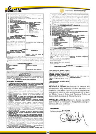 5. Relaciones publicas
6. Sisiem a integrado de gestión (calidad, seguridad y 6aiud en el trabajo, geslión
ambiental).
7 . Presupuesto público y contratación estatal.
8. Modelo integrado de planeación y gestión M |PG.
9. Metodología única pera elaboración y formulación de proyectos de inversión
pública.
10. Plan de Desarrollo Distrital
11. Técnicas para elaboración de informes.
12. Manejo de sistemas de berramienlas básicas como Excel. W ord y O fm ática.
VI. C O M P E TE N C IA S C O M P O R TA M E NTA LES
C O M U N ES P O R NIVEL JE R A R Q U IC O
♦ Aprendizaje continuo
♦ Orientación a resultados.
♦ Orientación al usuario y al
ciudadano
♦ Com prom iso con la organización
♦ Trabajo e n equipo
♦ T ransparenda
♦ Adaplación a l cambio
* Visión estratégica
* Liderazgo efectivo
* Planeación
* Tom a de decisiones
* Gestión del desarrollo óe las
personas
* Pensamiento sietémico
*■ Resolución de conflictos
* conocimiento del entorno
VIL R E Q U IS ITO S DE E STU D IO Y E X P E R E N C IA
FO R M A C IO N A C A D E M IC A E X P E R IE N C IA
Titulo profesional en discipína académica
del núcleo básico del conocimiento: Derecho
y afines.
Titulo de postgrado en la modalidad da
especialización en áreas relacionadas con
tes funciones del empleo.
Tarjeta profesional en los casos en que por
Ley asi se requiera
Veinticuatro (2 4 ) meses de experiencia
profesional.
A L T E R N A T IV A
FO R M A C IO N A C A D E M IC A E X P E R IE N C IA
Titulo profesional en discipína académica
del núcleo básico del conocimiento: Derecho
y afines.
Tarjeta profesional en los casos en que por
Ley así se requiera
Cuarenta y ocho (4&) meses de
experiencia profesional.
A R TIC U LO 3: Suprimir las funciones asignadas al Secretarlo(a) de Medio Ambiente,
relacionadas con la gestión de riesgo dentro del Distrito d e 8arrancaberm eja, las cuales
en adelante serán ejecutadas por e l Subsecretario(a) da Gestión del Riesgo, Quedando
así:
1. ID E N TIFIC A C IO N D E L E M P LEO
Nivel: Directivo
Denominación del Empleo Secretártele) d e Despacho
Código 020
Grado: 02
Núm ero de Cargos: 01
Dependencia: S EC R E TA R IA DE M EDIO AM B IÉN TE
Cargo del Jefe Inmediato: Alcalde Distrital
Naturaleza del cargo: Libre nombramiento y remoción
II. Á R E A F U N C IO N A L "
D E S P A C H O DEL ALCALDE
ií. P R O P Ó S ITO P R U C IP A L
Diseñar d irig r y coordinar las políticas, planes, programas y proyectos tendientes a La
conservación, mejoramiento, promoción, valoración y uso sosten ible de IOS recursos
naturales y servicios ambientales ______________________________________________________
IV. D E S C R IP C IO N DE F U N C IO N E S E S E N C IA LE S
S E C R E TA R IA D E M E D IO AM B IEN TE
1. Dirigir le formulación ejecución y control de los planes programas y proyectos que en
materia del medio ambiente debe desarrollar el Municipio, de conformidad con las
políticas nacionales, directrices institucionales y las norm as vigentes.
2. Aplicar e imple mentar la gestión ambiental de conformidad con los líneamientos
emilidos por la aulondad am biental y el gobierno nacional» verificando que sean
armónicas con la conservación, restauración, mejoramiento y la protección d e los
recursos naturales y el amblen le,
3. Apoyar y acom pasar a las autoridades compelernos en la implementación de las
políticas, ptane6 y programas tendientes a la conservación, mejoramiento,
promoción, valoración y uso sostenible de los recursos naturales y servicios
ambientales
4 . Realizar acompañam iento en el desarrollo de m ecanism os propuestos por las
entidades competentes para la ejecución de las políticas ambientales y de
desarrollo sostenible.
5. Promover y ejercer con sujeción a las disposiciones legales reglamentarias
superiores, Jas acciones necesarias para el control, la conservación y la defensa del
Medio Am biente y el patrimonio ecológico del Municipio.
6. Promover y recom endar a la Administración Dislrital la adopción de los ptanes.
programas y proyectos de desarrollo ambienta! y d e los recursos naturales
renovables.
7. Participar, en la elaboración de planes, program as y proyectos de desarrollo
ambiental y de los recursos naturales renovables que se reaticen a nivel regional,
departam ental y nacional.
8. Coadyuvar y cooperar con la autoridad am biental para e l m anejo y disposición de
los residuos sólidos en el área territorial y com unicar a las autoridades competentes
la situación Irregular que se observe en e l desarrollo d e ta actividad.
9. Coadyuvar y cooperar con ia autoridad ambiental de la región para el control de la
movilización, procesamiento, uso, aprovechamiento y comercialización de los
recursos naturales renovables o con actividades contam inantes y degradantes def
agua, aire o suelo, y ruido.
10. Adelantar programas de investigación en materia de tecnologías y procesos
am bientales, asi como programas de adecuación e n prevención de factores de
riesgo del ambiente.
11. Coordinar las acciones, planes y programas de la Administración tendientes a
prevenir l» violación de las normas vigentes en el cam po de los recursos naturales y
el am biente, lo mismo que promover ante el funcionario oompetente las acciones a
que haya lugar ante su violación.
12. Impulsar, asesorar y acom pañar las comisiones ambientales locales, promoviendo la
participación de les Juntas Administradoras Locales, Juntas de Acción Comunal,
grupos ecológicos, organizaciones gubernam entales ambientales, grupos juveniles y
organizaciones sociales.
13. Ejercer el acom pañam iento ínterinstítucional encam inado a desarrollar acciones
especificas para el m anejo integral de las cuencas hidrográfica y dem ás espejos de
agua existentes en la jurisdicción, para la protección, recuperación, mitigación de
impacto a los recursos naturales renovables.
14. Evaluar el desem peño de los funcionarios asignados a la secretaria y ejercer la
función disciplinarla que como superior inmediato le corresponde.
15. Identificar las herramientas, instrumentos y/o fineamientos necesarios para ía_
aplicación de políticas de gestión y desem peño institucional a su cargo y coordinar
su respectiva articulación y gestión.
16. Proponer el plan de acción correspondiente para la adecuada ¡m plem entación.
sostenibilidad y m ejora d e los atributos de calidad de las políticas d e gestión y
desem peño institucional.
17. R ealizar el respectivo seguim iento a l grado de avance de la Im plem entación de las
políticas de gestión y desem peño institucional y form ular las acciones de m ejora que
perm ítan optim izar la eficacia, eficiencia y efectividad d e fas m ism as.
16. Ejercer las d em ás funciones asignadas por e l superior inm ediato, de acuerdo con el
nivel, naturaleza y ei área de desem peño del em pleo y con la profesión d el titular del
cargo,
19, Las dem ás q ue le sean asignadas por su superior.
V . C O N O C IM IE N T O S B A S IC O S O E S E N C IA L E S
1. Constitución poiitlca de Colombia,
2. Norm atividad Am biental:
3. M anejo de residuos sólidos y vertim ientos de aguas residuales.
4. Preservación de bosques y fuentes hidrográficas.
5 . Norm as de seguridad y salud en el trabajo,
6. Metodología única para elaboración y form ulación d e proyectos d e inversión pública.
7 . Plan de O rdenam iento Territorial y Plan d e Desarrollo Distrital
8. Técnicas para elaboración de informes.
9. M odelo integrado de planeación y geslión M IP G .
10. M anejo de sistem as de h enam ientas básicas com o Excel. W ord y O fim ática.
V !+C O M P E T E N C IA S C O M P O R T A M E N T A L E S .
C O M U N E S P O R N IV E L J E R A R Q U IC O
* A prendizaje continuo
* Orientación a resultados,
* Orientación al usuario y al
ciudadano
* Com prom iso con la organización
* Trabajo en equipo
* Transparencia
* Adaptación al cam bio
* Visión estratégica
• Liderazgo efectivo
• Planeación
♦ Tom a de decisiones
♦ G estión def desarrollo de las
personas
♦ P ensam iento sistém ico.
* Resolución de conflictos
V il. R E Q U IS IT O S D E E S TU D IO Y E X P E R IE N C IA
F O R M A C IO N A C A D E M IC A E X P E R IE N C IA
Título profesional e n disciplina académ ica
del núcleo básico del conocim iento en
ingeniería Am biental, S anitaria y afines.
Ingeniería Agronóm ica, Pecuana y afines.
Adm inistración, Ingeniería Administrativa y
afines, Ingeniería Industrial y afines,
Agronom ía, Ingeniería Agrícola, forestal y
afines.
Titulo de postgrado en la m odalidad d e
especialización en áreas relacionadas con
tas funciones del em pleo.
Veinticuatro (2 4 ) m eses de experiencia
profesional.
Tarjeta profesional e n los casos en que por
Ley asi se requiera.
A L T E R N A T IV A
F O R M A C IÓ N A C A D É M IC A E X P E R E N C IA
T ítu lo p ro fe s io n a l e n d is c ip lin a a c a d é m ic a
d e l n ú d e o b á s ic o d e l c o n o c im ie n to e n
In g e n ie ría A m b ie n ta l, S a n ita ria y a fin e s .
In g e n ie ría A g ro n ó m ic a . P e c u a ria y a fin e s .
A d m in is tra c ió n In g e n ie ría A d m in is tra tiv a y
a fin e s . In g e n ie ría In d u s tria l y a fin e s.
A g ro n o m ía , In g e n ie ría A g ríc o la , fo re s ta l y
a fin e s .
T a rje ta p ro fe s io n a l e n lo s c a s o s en q u e p o r
L e y a s í s e re q u ie ra .
C u a re n ta y o c h o (4 6 ) m e s e s d e
e x p e rie n c ia p ro fe s io n a l.
ARTICULO 4: COPIAS: Remitir copia del presente acto
administrativo a los servidores públicos que sean nom­
brados en los empleos cuyas funciones se establecen en
este decreto, así como a los grupos de Atención a Nues­
tro Talento Humano, Sistema de Gestión y Archivo de
Gestión de la Secretaría de Talento Humano.
ARTÍCULO 5: VIGENCIA: El presente decreto rige a partir
de la fecha de su publicación y deroga todas las disposi­
ciones que le sean contrarias.
81
 