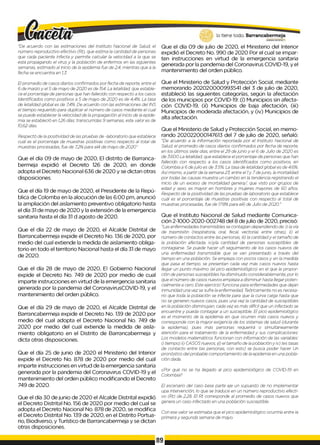 "De acuerdo con las estimaciones del Instituto Nacional de Salud, el
número reproductivo efectivo (Rt), que estima la cantidad de personas
que cada paciente infecta y permite calcular la velocidad a la que se
está propagando el virus y la población de enfermos en las siguientes
semanas, estimado al inicio de la epidemia fue de 2,4, mientras que a la
fecha se encuentra en 1,3.
El promedio de casos diarios confirmados por fecha de reporte, entre el
6 de marzo y el 5 de mayo de 2020 es de 154. La letalidad, que estable­
ce el porcentaje de personas que han fallecido con respecto a los casos
Identificados como positivos a 5 de mayo de 2020 es de 4,4%. La tasa
de letalidad global es de 7,4%. De acuerdo con las estimaciones del INS
el tiempo requerido para duplicar el número de casos mediante el cual
se puede establecer la velocidad de la propagación al inicio de la epide­
mia se estableció en 1,26 días; transcurridas 9 semanas, este valor es de
10,62 días.
Respectó de la positividad de las pruebas de -laboratorio que establece
cuál es el porcentaje de muestras positivas como respecto al total de
muestras procesadas, fue de 7,2%para el4 de mayo de 2020"
Que el día 09 de mayo de 2020, El distrito de Barranca-
bermeja expidió el Decreto 126 de 2020, en donde
adopta el Decreto Nacional 636 de 2020 y se dictan otras
disposiciones.
Que el día 19 de mayo de 2020, el Presidente de la Repú­
blica de Colomba en la alocución de las 6:00 pm, anunció
la ampliación del aislamiento preventivo obligatorio hasta
el día 31de mayo de 2020 y la extensión de la emergencia
sanitaria hasta el día 31 d agosto de 2020.
Que el día 22 de mayo de 2020, el Alcalde Distrital de
Barrancabermeja expide el Decreto No. 136 de 2020, por
medio del cual extiende la medida de aislamiento obliga­
torio en todo el territorio Nacional hasta el día 31 de mayo
de 2020.
Que el día 28 de mayo de 2020, El Gobierno Nacional
expide el Decreto No. 749 de 2020 por medio de cual
imparte instrucciones en virtud de la emergencia sanitaria
generada por la pandemia del CoronavirusCOVID-19, y el
mantenimiento del orden público.
Que el día 29 de mayo de 2020, el Alcalde Distrital de
Barrancabermeja expide el Decreto No. 139 de 2020 por
medio del cual adopta el Decreto Nacional No. 749 de
2020 por medio del cual extiende la medida de aisla­
miento obligatorio en el Distrito de Barrancabermeja y
dicta otras disposiciones.
Que el día 25 de junio de 2020 el Ministerio del Interior
expide el Decreto No. 878 de 2020 por medio del cual
imparte instrucciones en virtud de la emergencia sanitaria
generada por la pandemia del Coronavirus COVID-19 y el
mantenimiento del orden público modificando el Decreto
749 de 2020.
Que el día 30 de junio de 2020 el Alcalde Distrital expidió
el Decreto Distrital No. 156 de 2020 por medio del cual se
adopta el Decreto Nacional No. 878 de 2020, se modifica
el Decreto Distrital No. 139 de 2020, en el Distrito Portua­
rio, Biodiverso, y Turístico de Barrancabermeja y se dictan
otras disposiciones.
Que el día 09 de julio de 2020, el Ministerio del Interior
expidió el Decreto No. 990 de 2020 Por el cual se impar­
ten instrucciones en virtud de la emergencia sanitaria
generada por la pandemia del Coronavirus COVID-19, y el
mantenimiento del orden público.
Que el Ministerio de Salud y Protección Social, mediante
memorando 202020000993541 del 3 de julio de 2020,
estableció las siguientes categorías, según la afectación
de los municipios por COVID-19: (í) Municipios sin afecta­
ción COVID-19, (ií) Municipios de baja afectación, (iii)
Municipios de moderada afectación, y (iv) Municipios de
alta afectación.
Que el Ministerio de Salud y Protección Social, en memo­
rando 202022000147613 del 7 de julio de 2020, señaló:
"De acuerdo a la información reportada por el Instituto Nacional de
Salud, el promedio de casos diarios confirmados por fecha de reporte,
en los últimos siete dias, entre el 29 de junio y el 6 de Julio de 2020 es
de 3.600 La letalidad, que establece el porcentaje de personas que han
fallecido con respecto a los casos identificados como positivos, en
Colombia a 6 dejulio es de 3.5%. La tasa de letalidad global es de 4.6%.
Asi mismo, a partir de la semana 23, entre el 1y 7 dejunio, la mortalidad
por todas las causas muestra un cambio en la tendencia registrando el
inicio de un exceso de mortalidad genera/, que visto por grupos de
edad y sexo, es mayor en hombres y mujeres mayores de 60 años.
Respecto de la positividad de las pruebas de laboratorio que establece
cuál es el porcentaje de muestras positivas con respecto al total de
muestras procesadas, fue de 17.8%para ei6 de Julio de 2020"
Que el Instituto Nacional de Salud mediante Comunica­
ción 2-1000-2020-002748 del 8 de julio de 2020, precisó:
"Las enfermedades transmisibles se contagian dependiendo de: i) la vía
de trasmisión (respiratoria, oral, fecal, vectorial, entre otras), ii) el
número de contactos entre las personas, iii) la cantidady el tamaño de
la población afectada, iv)yla cantidad de personas susceptibles de
contagiarse. Se puede hacer uñ seguimiento de los casos nuevos de
una enfermedad transmisible que se van presentado a través del
tiempo en una población. Se empieza con pocos casosy, en la medida
que pasa el tiempo, se presentan cada vez más casos nuevos hasta
llegar un punto máximo (el pico epidemiológico) en el que la propor­
ción de personas susceptibles ha disminuido considerablemente, por lo
que el número de casos nuevos empieza a disminuir hasta llegarpoten­
cialmente a cero. Este ejercicio' funciona para enfermedades que dejan
inmunidad una vezse sufre la enfermedad, Teóricamente no es necesa­
rio que toda la población se infecte para que la curva caiga hasta que
no se generen nuevos casos, pues una vez la cantidad de susceptibles
en la población disminuyan, cada vez es más difícil que un infectado se
encuentre y pueda contagiar a un susceptible. El pico epidemiológico
es el momento de la epidemia en que ocurren más casos nuevos y
corresponde con la mayor exigencia de los sistemas de salud (durante
la epidemia), pues más personas requerirá o simultáneamente
atención para el tratamiento de la enfermedad y sus complicaciones:
Los modelos matemáticos funcionan con información de las variables:
i) tiempo) ii) CASOSnuevos, iji) el tamaño de la población y iv) tes tasas
de contacto entre tas personas, con esto] se busca poder hacer Un
pronóstico delprobable comportamiento de la epidemia en una pobla­
ción dada.
¿Por qué no se ha llegado al pico epidemiológico de COVID-19 en
Colombia?
El escenario del caso base parte eje un supuesto de no implementar
upa intervención, lo que se traduce en un número reproductivo efecti­
vo (Rt) de 2,28. El Rt corresponde al promedio de casos nuevos que
genera un caso infectado en una población susceptible.
Con ese valor se estimaba que el pico epidemiológico ocurriría entre la
primera y segunda semana de mayo.
89
 