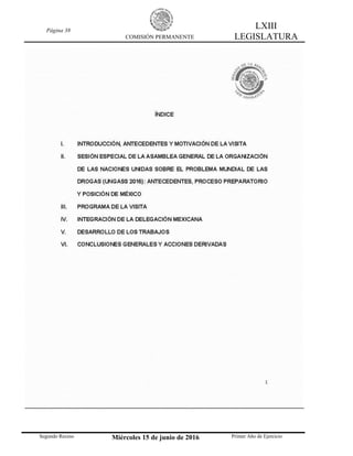 Página 38
COMISIÓN PERMANENTE
LXIII
LEGISLATURA
Segundo Receso Miércoles 15 de junio de 2016 Primer Año de Ejercicio
 