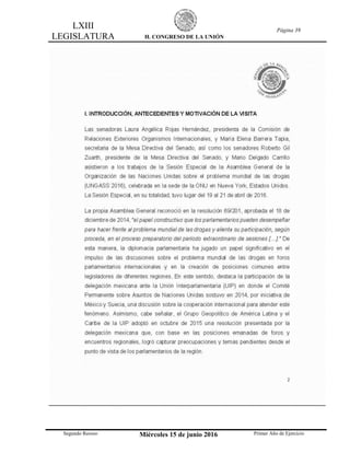 LXIII
LEGISLATURA H. CONGRESO DE LA UNIÓN
Página 39
Segundo Receso Miércoles 15 de junio 2016 Primer Año de Ejercicio
 