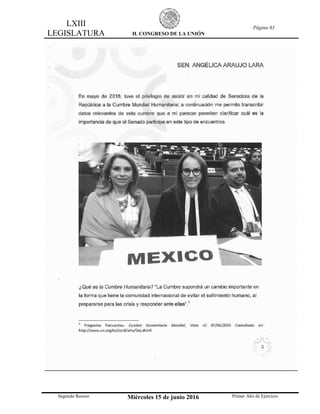 LXIII
LEGISLATURA H. CONGRESO DE LA UNIÓN
Página 61
Segundo Receso Miércoles 15 de junio 2016 Primer Año de Ejercicio
 