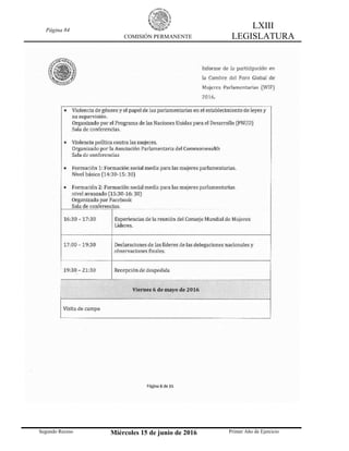 Página 84
COMISIÓN PERMANENTE
LXIII
LEGISLATURA
Segundo Receso Miércoles 15 de junio de 2016 Primer Año de Ejercicio
 