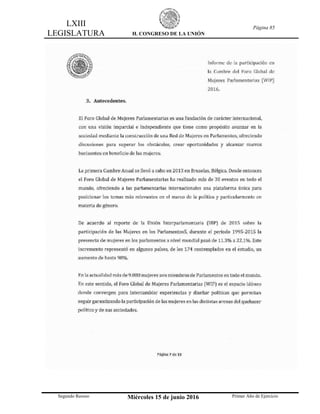 LXIII
LEGISLATURA H. CONGRESO DE LA UNIÓN
Página 85
Segundo Receso Miércoles 15 de junio 2016 Primer Año de Ejercicio
 