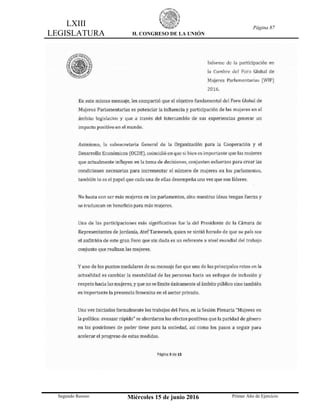 LXIII
LEGISLATURA H. CONGRESO DE LA UNIÓN
Página 87
Segundo Receso Miércoles 15 de junio 2016 Primer Año de Ejercicio
 