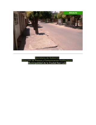Secretaría de Gobierno
Dirección de Prensa y Comunicación Institucional
Municipalidad de la Ciudad San Luis
 