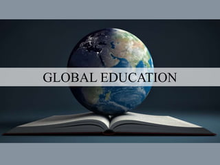 GLOBAL EDUCATION
 